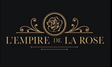 L’EMPIRE de LA ROSE